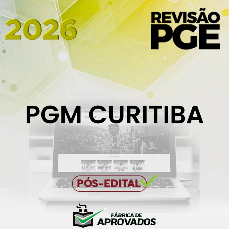 PGM | Curitiba - Pós-edital | Sprint Final - Procurador da Procuradoria Geral do Município de Curitiba [2026.2] Revisão